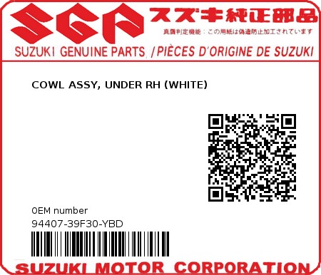 Product image: Suzuki - 94407-39F30-YBD - COWL ASSY, UNDER RH (WHITE)  0