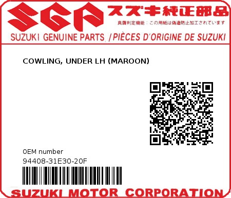 Product image: Suzuki - 94408-31E30-20F - COWLING, UNDER LH (MAROON)  0