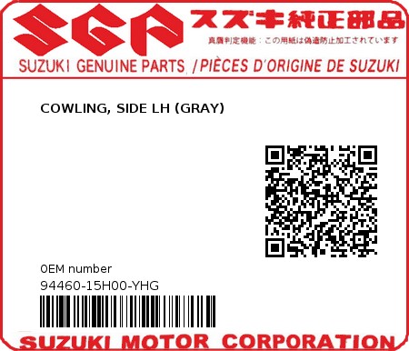 Product image: Suzuki - 94460-15H00-YHG - COWLING, SIDE LH (GRAY)  0