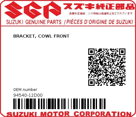 Product image: Suzuki - 94540-12D00 - BRACKET, COWL FRONT         