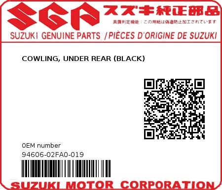 Product image: Suzuki - 94606-02FA0-019 - COWLING, UNDER REAR (BLACK)  0