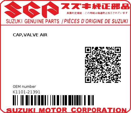 Product image: Suzuki - K1101-21391 - CAP,VALVE AIR          0