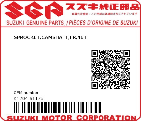 Product image: Suzuki - K1204-61175 - SPROCKET,CAMSHAFT,FR,46T          0