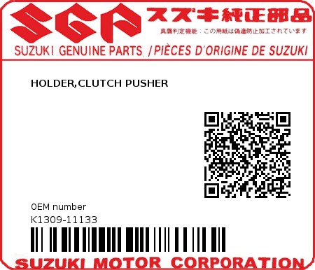 Product image: Suzuki - K1309-11133 - HOLDER,CLUTCH PUSHER         