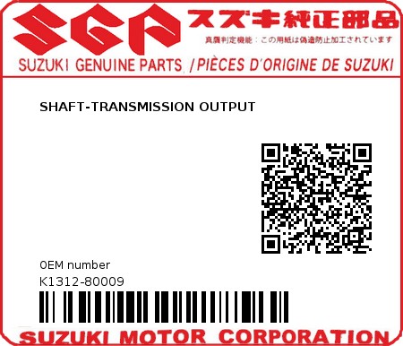 Product image: Suzuki - K1312-80009 - SHAFT-TRANSMISSION OUTPUT         