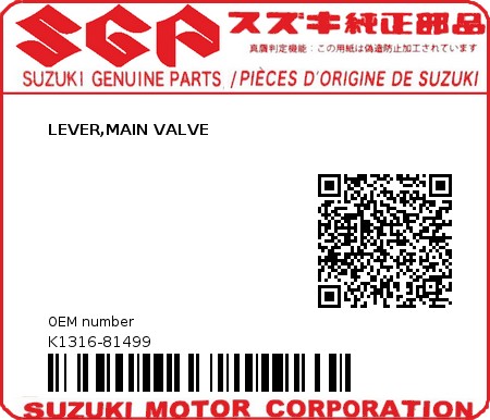 Product image: Suzuki - K1316-81499 - LEVER,MAIN VALVE          0