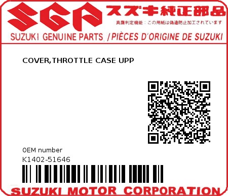 Product image: Suzuki - K1402-51646 - COVER,THROTTLE CASE UPP         