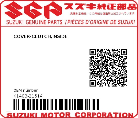 Product image: Suzuki - K1403-21514 - COVER-CLUTCH,INSIDE         