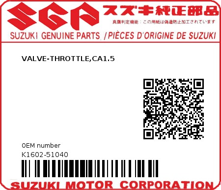 Product image: Suzuki - K1602-51040 - VALVE-THROTTLE,CA1.5          0