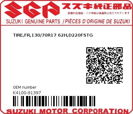Product image: Suzuki - K4100-91397 - TIRE,FR,130/70R17 62H,D220FSTG          0