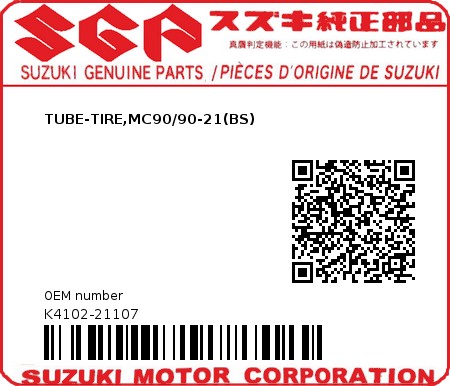 Product image: Suzuki - K4102-21107 - TUBE-TIRE,MC90/90-21(BS)         