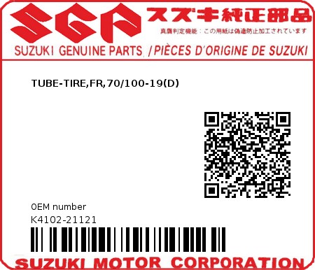 Product image: Suzuki - K4102-21121 - TUBE-TIRE,FR,70/100-19(D)          0