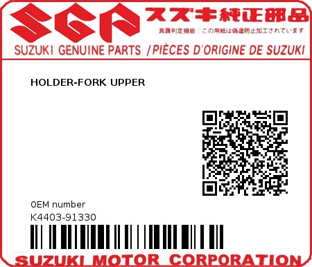 Product image: Suzuki - K4403-91330 - HOLDER-FORK UPPER          0
