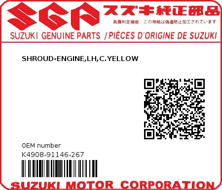 Product image: Suzuki - K4908-91146-267 - SHROUD-ENGINE,LH,C.YELLOW 