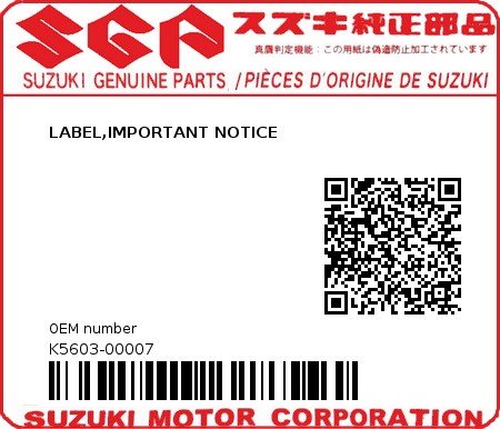 Product image: Suzuki - K5603-00007 - LABEL,IMPORTANT NOTICE         