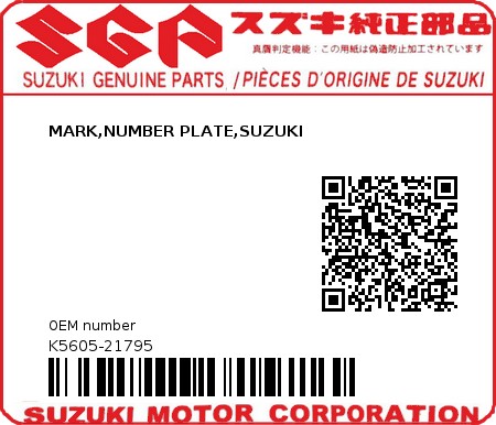 Product image: Suzuki - K5605-21795 - MARK,NUMBER PLATE,SUZUKI          0