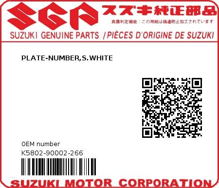 Product image: Suzuki - K5802-90002-266 - PLATE-NUMBER,S.WHITE 