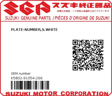Product image: Suzuki - K5802-91054-266 - PLATE-NUMBER,S.WHITE  0