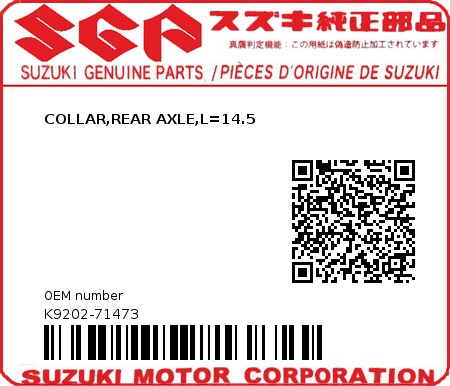 Product image: Suzuki - K9202-71473 - COLLAR,REAR AXLE,L=14.5          0