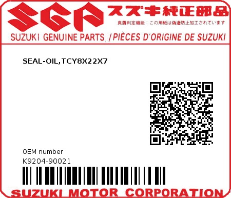 Product image: Suzuki - K9204-90021 - SEAL-OIL,TCY8X22X7          0
