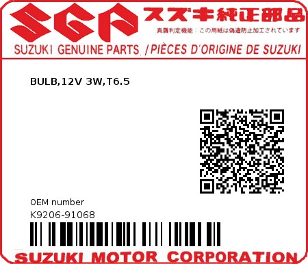 Product image: Suzuki - K9206-91068 - BULB,12V 3W,T6.5          0