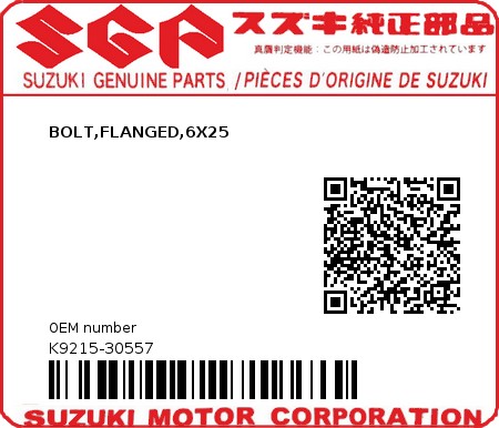 Product image: Suzuki - K9215-30557 - BOLT,FLANGED,6X25          0