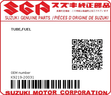 Product image: Suzuki - K9219-20031 - TUBE,FUEL          0
