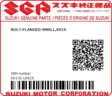 Product image: Suzuki - KK132-L0616 - BOLT-FLANGED-SMALL,6X16         