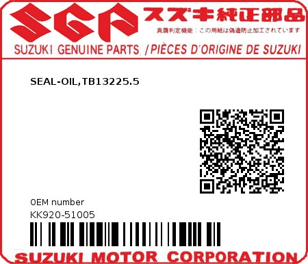 Product image: Suzuki - KK920-51005 - SEAL-OIL,TB13225.5          0