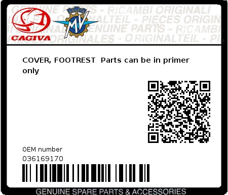 Product image: Cagiva - 036169170 - COVER, FOOTREST  Parts can be in primer only  0