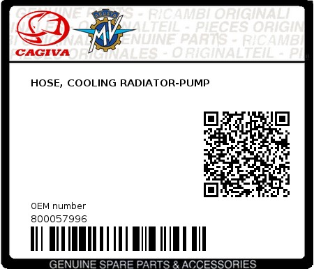 Product image: Cagiva - 800057996 - HOSE, COOLING RADIATOR-PUMP  0