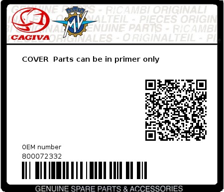 Product image: Cagiva - 800072332 - COVER  Parts can be in primer only  0
