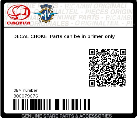 Product image: Cagiva - 800079676 - DECAL CHOKE  Parts can be in primer only  0