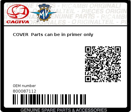 Product image: Cagiva - 800087112 - COVER  Parts can be in primer only 