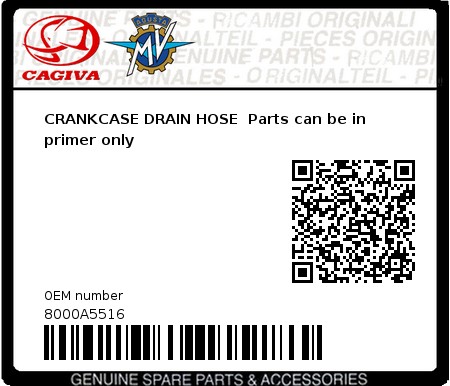 Product image: Cagiva - 8000A5516 - CRANKCASE DRAIN HOSE  Parts can be in primer only 