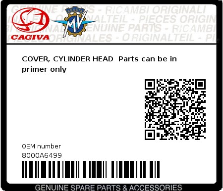 Product image: Cagiva - 8000A6499 - COVER, CYLINDER HEAD  Parts can be in primer only  0