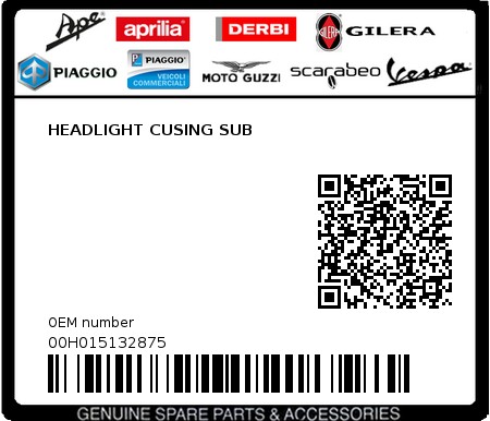 Product image: Piaggio - 00H015132875 - HEADLIGHT CUSING SUB  0