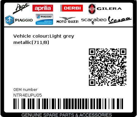 Product image: Piaggio - NTR4EUPU05 - Vehicle colour:Light grey metallic[711/B] 