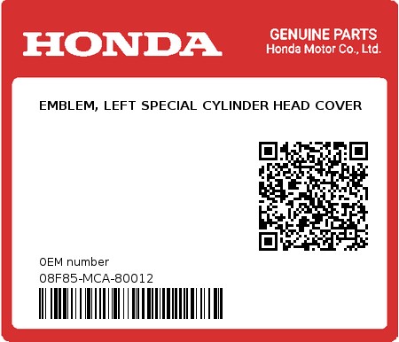 Product image: Honda - 08F85-MCA-80012 - EMBLEM, LEFT SPECIAL CYLINDER HEAD COVER  0