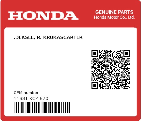 Product image: Honda - 11331-KCY-670 - .DEKSEL, R. KRUKASCARTER 