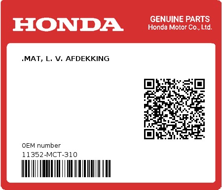 Product image: Honda - 11352-MCT-310 - .MAT, L. V. AFDEKKING 