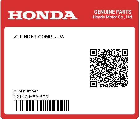 Product image: Honda - 12110-MEA-670 - .CILINDER COMPL., V.  0