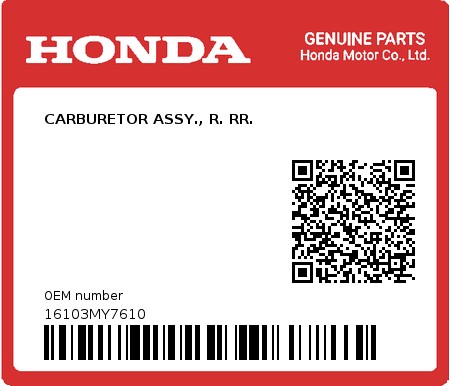 Product image: Honda - 16103MY7610 - CARBURETOR ASSY., R. RR.  0