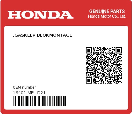 Product image: Honda - 16401-MEL-D21 - .GASKLEP BLOKMONTAGE 