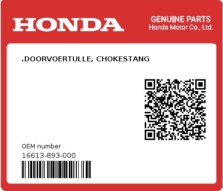 Product image: Honda - 16613-893-000 - .DOORVOERTULLE, CHOKESTANG 