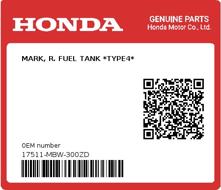 Product image: Honda - 17511-MBW-300ZD - MARK, R. FUEL TANK *TYPE4*  0
