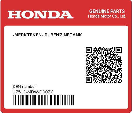 Product image: Honda - 17511-MBW-D00ZC - .MERKTEKEN, R. BENZINETANK  0