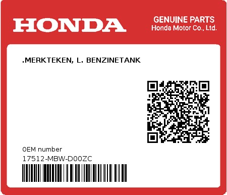 Product image: Honda - 17512-MBW-D00ZC - .MERKTEKEN, L. BENZINETANK  0