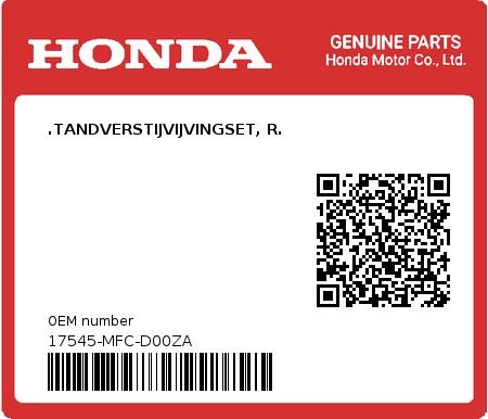 Product image: Honda - 17545-MFC-D00ZA - .TANDVERSTIJVIJVINGSET, R.  0