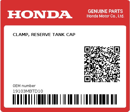 Product image: Honda - 19103MBTD10 - CLAMP, RESERVE TANK CAP  0